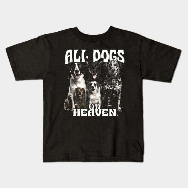 dog - all dogs go to heaven Kids T-Shirt by loko.graphic